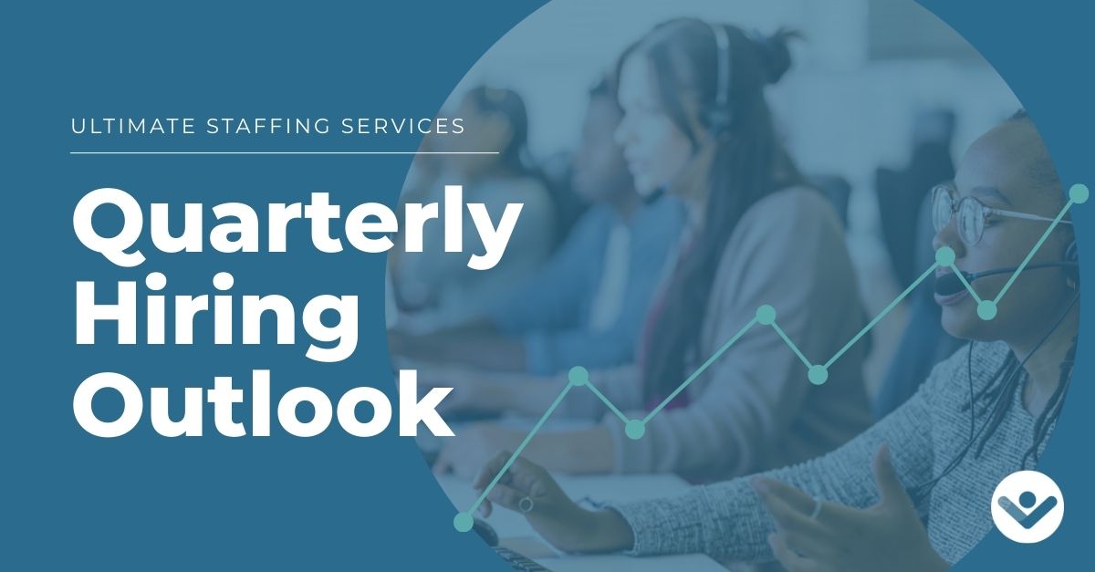 Ultimate Staffing Services Quarterly Hiring Outlook
